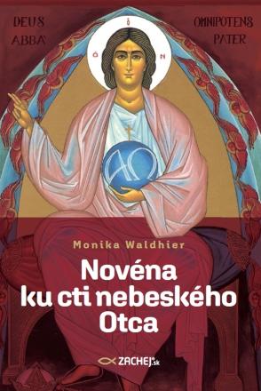 Kniha: Novéna ku cti nebeského Otca - Monika Waldhier