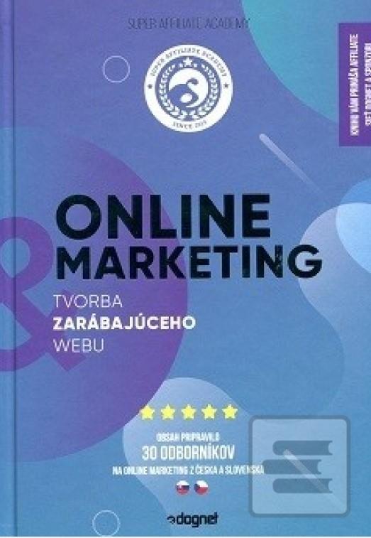 Kniha: Super Affiliate Academy - Online marketing - Tvorba zarábajúceho webu