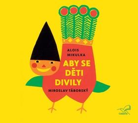 Médium CD: Aby se děti divily - 1. vydanie - Alois Mikulka