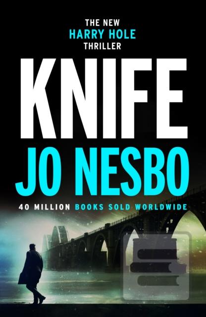 Kniha: Knife - Harry Hole 12 - 1. vydanie - Jo Nesbo