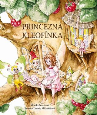 Kniha: Princezná Kleofínka - 1. vydanie - Monika Nováková