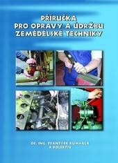 Kniha: Příručka pro opravy a údržbu zemědělské techniky - František Kumhála