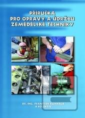 Kniha: Příručka pro opravy a údržbu zemědělské techniky - František Kumhála