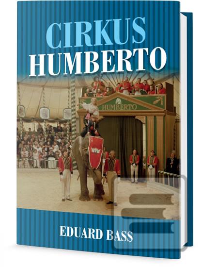 Kniha: Cirkus Humberto - 1. vydanie - Eduard Bass