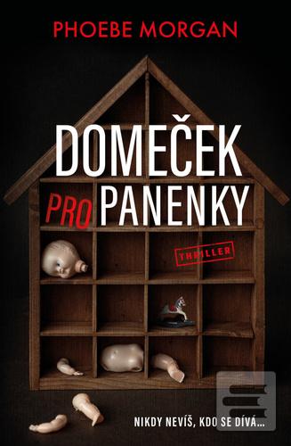 Domeček pro panenky (Phoebe Morgan)