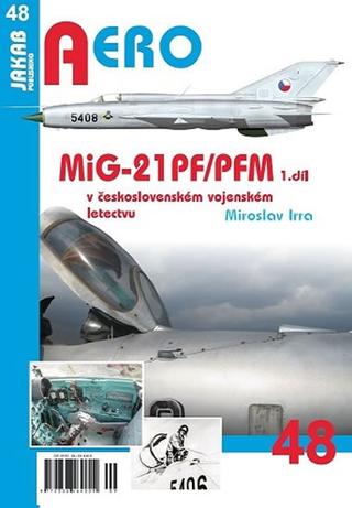 Kniha: MiG-21PF/PFM v československém vojenském - 1. vydanie - Miroslav Irra