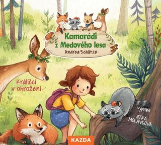 audiokniha: Kamarádi z Medového lesa - Králíčci v ohrožení - 1. vydanie - Andrea Schütze; Jitka Molavcová