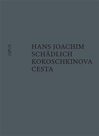 Kniha: Kokoschkinova cesta - Hans Joachim Schädlich