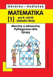 Kniha: Matematika 1 pro 8. ročník základní školy - Mocniny a odmocniny; Pythagorova věta; výrazy - Oldřich Odvárko; J. Kadleček