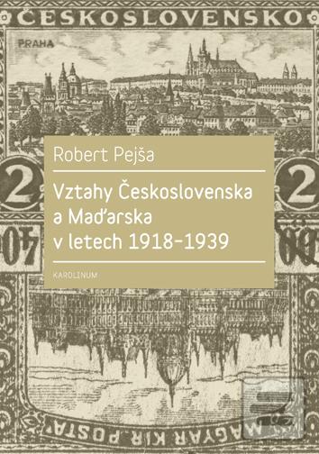 Vztahy Československa a… (Robert Pejša)