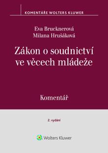 Kniha: Zákon o soudnictví ve věcech mládeže Komentář - Eva Brucknerová; Milana Hrušáková