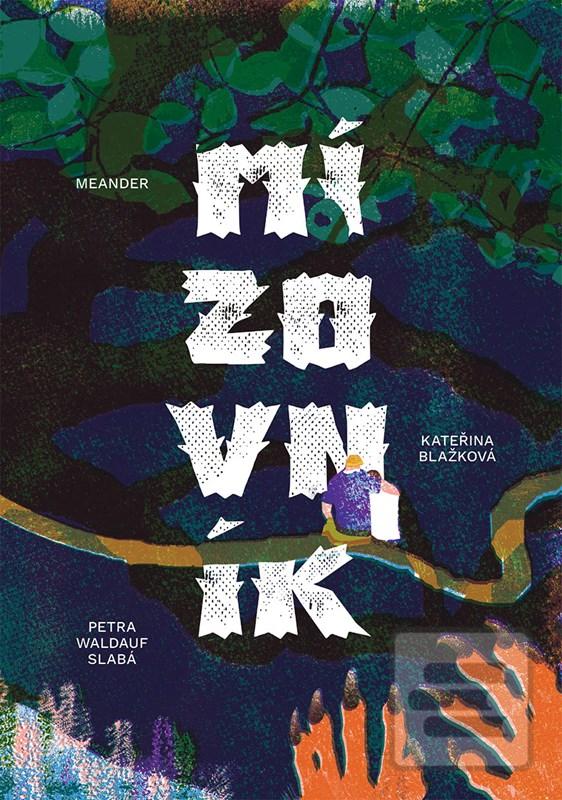 Kniha: Mízovník - 1. vydanie - Kateřina Blažková