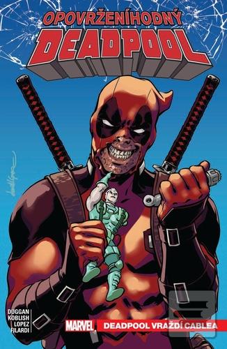 Opovrženíhodný Deadpool… (Gerry Duggan; Scott Koblish)