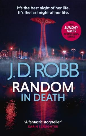 Kniha: Random in Death: An Eve Dallas thriller (In Death 58) - J. D. Robb