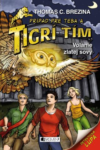 Kniha: Tigrí tím - Volanie zlatej sovy - 1. vydanie - Thomas C. Brezina