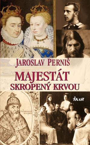 Kniha: Majestát skropený krvou - Jaroslav Perniš