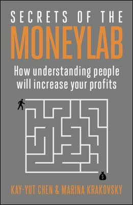 Kniha: Secrets of the Moneylab - Kay-Yut Chen;Marina Krakovsky
