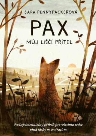 Kniha: Pax, můj liščí přítel - 1. vydanie - Sara Pennypackerová