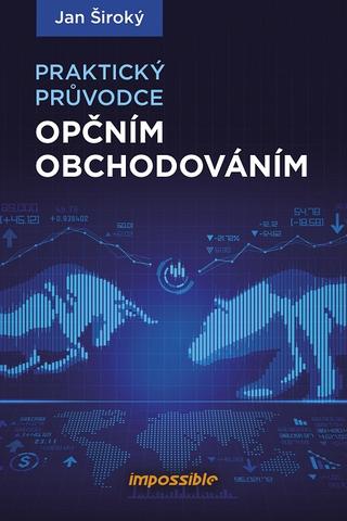 Kniha: Praktický průvodce opčním obchodováním - Jan Široký