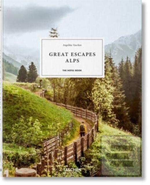 Kniha: Great Escapes Alps. The Hotel Book