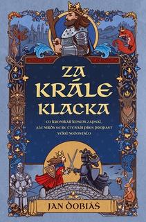 Kniha: Za krále Klacka - Jan Dobiáš