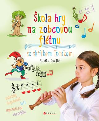 Kniha: Škola hry na zobcovou flétnu - Se skřítkem Toníkem - 1. vydanie - kolektiv