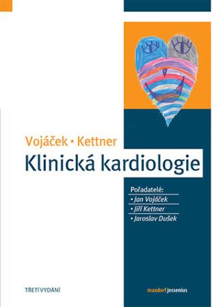 Kniha: Klinická kardiologie 3. vydání - 3. vydanie - Jan Vojáček, Jiří Kettner