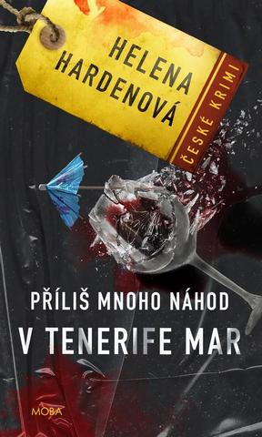 Kniha: Příliš mnoho náhod v Tenerife Mar - 1. vydanie - Helena Hardenová