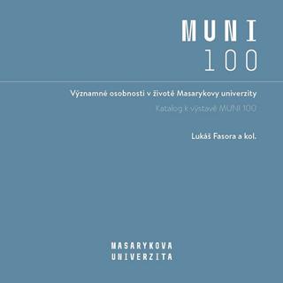 Kniha: Významné osobnosti v životě Masarykovy u - Katalog k výstavě MUNI 100 - 1. vydanie - Lukáš Fasora