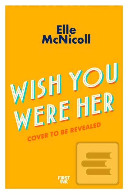 Wish You Were Her (Elle McNicoll)