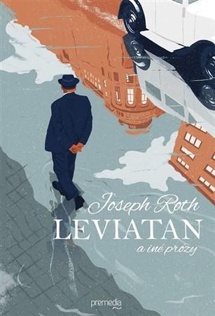 Kniha: Leviatan a iné prózy - Joseph Roth