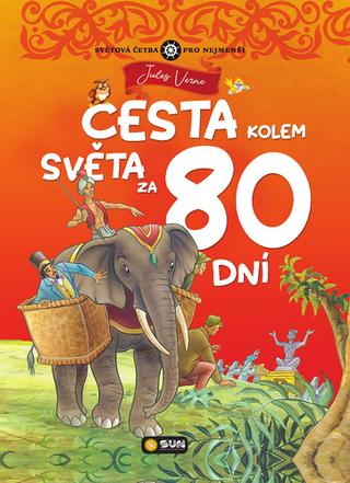 Kniha: Cesta kolem světa za 80 dní - 1. vydanie - Jules Verne