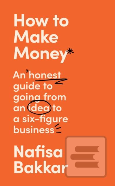 Kniha: How To Make Money - Nafisa Bakkar