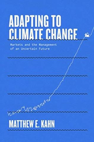 Kniha: Adapting to Climate Change: Markets and the Management of an Uncertain Future