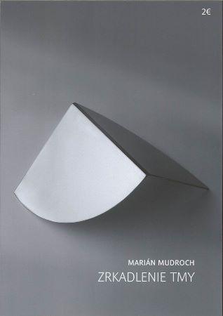 Kniha: Marián Mudroch - Zrkadlenie tmy - Juraj Mojžíš