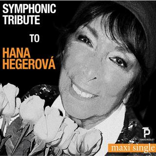 Kniha: Hana Hegerová: Symphonic Tribute to Hana Hegerová (maxi single) - Hana Hegerová