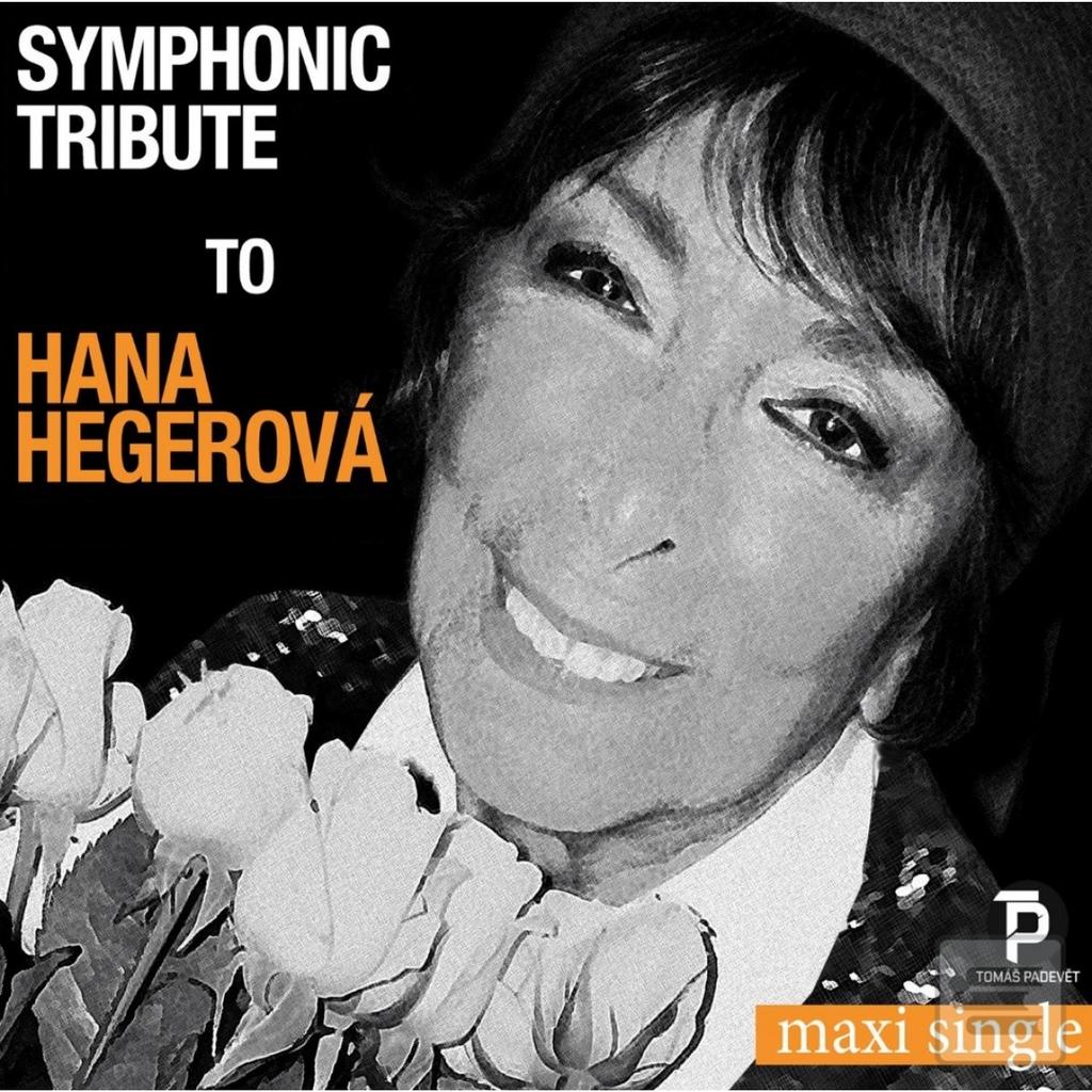 Kniha: Hana Hegerová: Symphonic Tribute to Hana Hegerová (maxi single) - Hana Hegerová