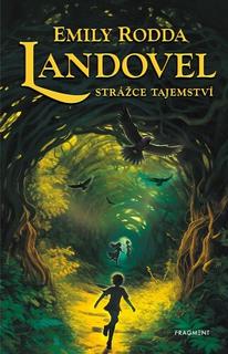 Kniha: Landovel - Strážce tajemství - Emily Roddaová