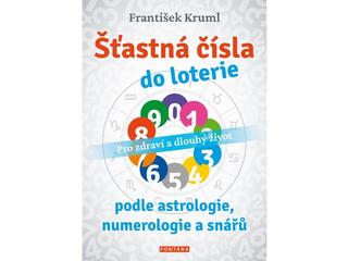 Kniha: Šťastná čísla do loterie podle astrologie, numerologie a snářů - Pro zdraví a dlouhý život - Pro zdraví a dlouhý život - 1. vydanie - František Kruml