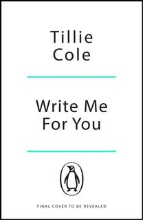 Kniha: Write Me For You - 1. vydanie - Tillie Cole