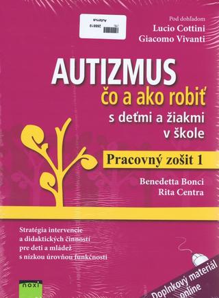 Kniha: Autizmus - 1. vydanie - Lucio Cottini,Giacoma Vivantiho