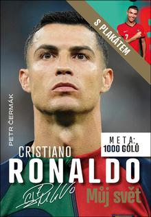 Kniha: Cristiano Ronaldo - Meta: 1000 gólů - Petr Čermák