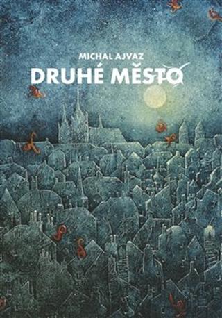 Kniha: Druhé město - Michal Ajvaz