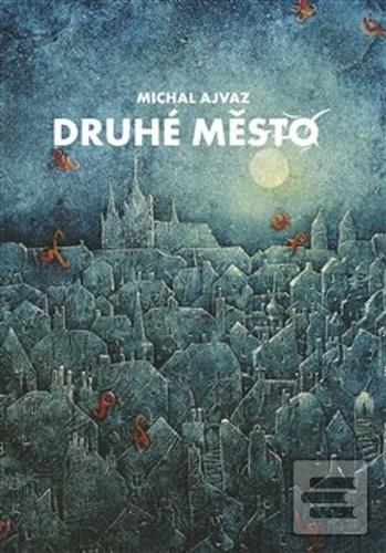 Kniha: Druhé město - Michal Ajvaz