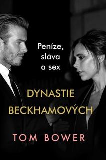 Kniha: Dynastie Beckhamových - Peníze, sláva a sexDatum - Tom Bower