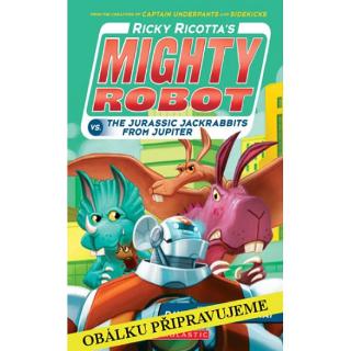 Kniha: Nejmocnější robot Rickyho Ricotty vs. jurští králíci z Jupiteru - Série Ricky Ricotta (5) - 1. vydanie - Dav Pilkey