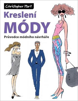 Kniha: Kreslení módy - Průvodce módního návrháře - Christopher Hart