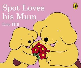 Leporelo: Spot Loves His Mum - 1. vydanie - Eric Hill