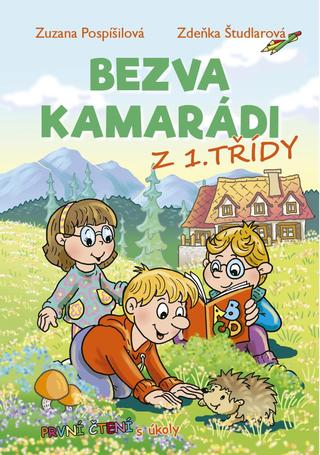 Kniha: Bezva kamarádi z 1. třídy - První čtení s úkoly - 1. vydanie - Zuzana Pospíšilová