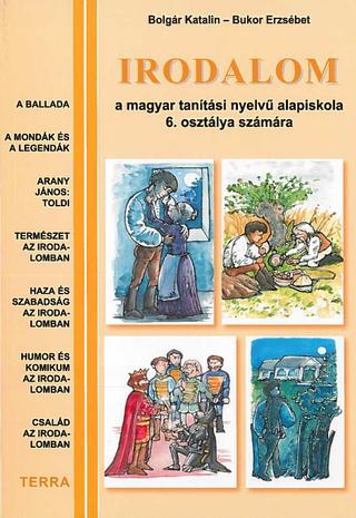 Kniha: Irodalom 6 - Literatúra pre 6. ročník ZŠ s vyučovacím jazykom maďarským - Bolgár Katalin